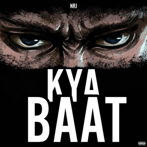 Kya Baat (Explicit)