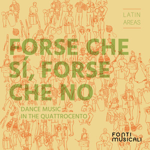 Forse che sí, Forse che no: Dance Music in the Quattrocento