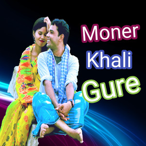 Moner Khali Gure