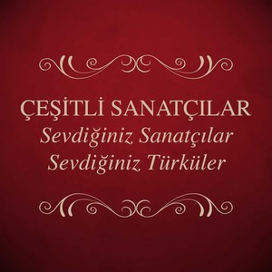 Sevdiğiniz Sanatçılar Sevdiğiniz Türküler