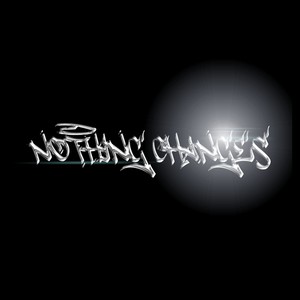 Nothing Changes (Explicit)