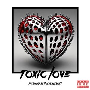 Toxic Love (feat. N.E.F) [Explicit]