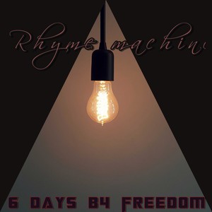 6 Days B4 Freedom (Explicit)