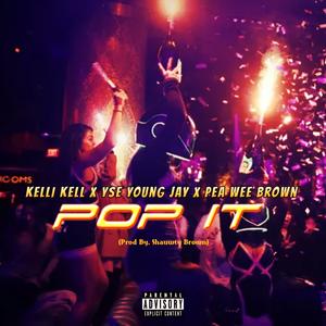Pop It (feat. PeaWee Brown & YSE Young Jay) (Explicit)