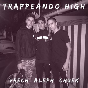 Trappeando High (Explicit)