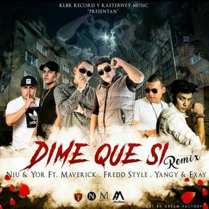 Dime Que Si (feat. Fredd Style)