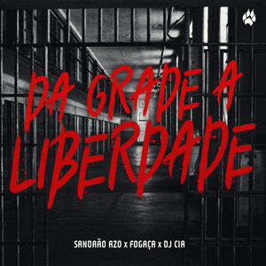 Da Grade à Liberdade