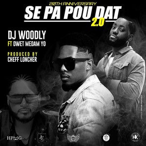 Se Pa Pou Dat 2.0[feat. Dwet Medam Yo] (Remix)