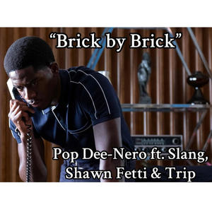 Brick by Brick (feat. Slang, Shawn Fetti & Trip) [Explicit]