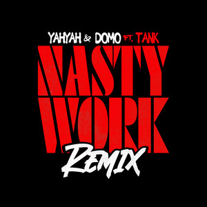 Nasty Work Remix (Explicit)