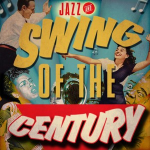 Jazz & Swing of the Century