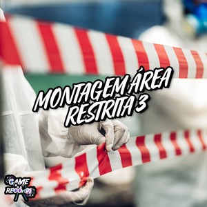 Montagem Área Restrita 3 (Explicit)