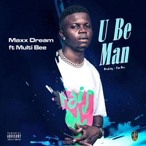 U Be Man(feat. Multi Bee) (Explicit)
