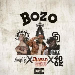 Bozo (feat. LAVISH B & Foe DeeOz) [Explicit]