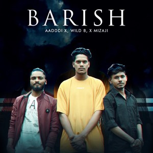 Baarish (feat. Adddii & mizajii) [Explicit]