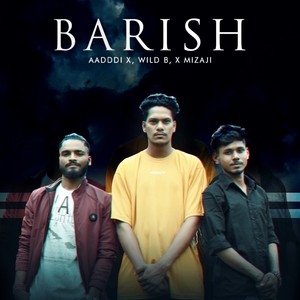 Baarish (feat. Adddii & mizajii) (Explicit)