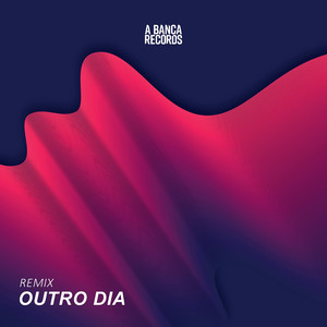 Outro Dia (Remix)