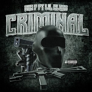 Criminal (feat. Lil Blood) [Explicit]