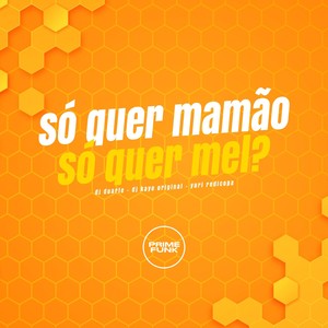 Só quer mamão, Só quer Mel ? (Explicit)