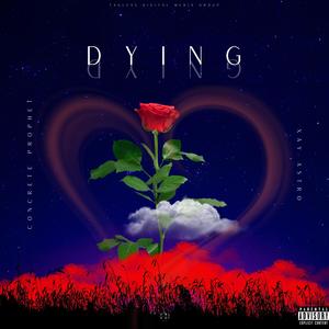 Dying (feat. Xay Astro) [Explicit]