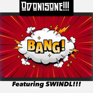 Bang Bang (feat. SWINDL) (Explicit)