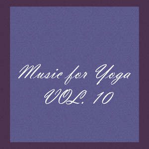 Music for Yoga, Vol. 10