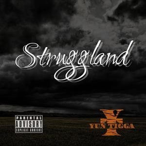 Struggland (Explicit)