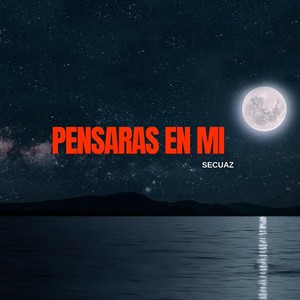 Pensaras en mi (Explicit)