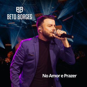 No Amor e Prazer (Ao Vivo) [Explicit]