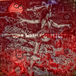 War with Possibilities