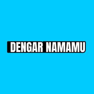 DENGAR NAMAMU (Inst)