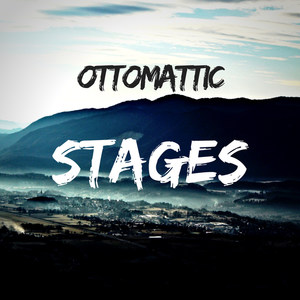 Stages
