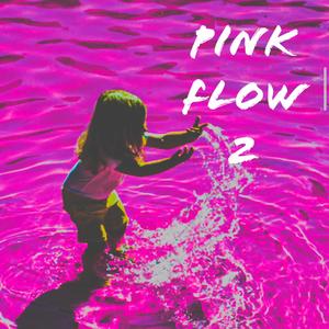 PINK FLOW 2 (Explicit)