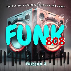 FUNK 8O8 (feat. Officixl Taste SA & 2wo Dawgs) [Version 2]