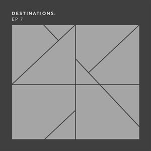 Destinations. EP 7