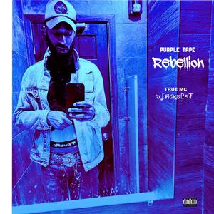 PURPLE TAPE ... Rebellion (Explicit)