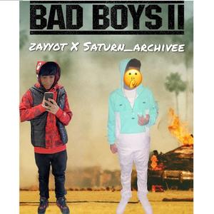 Bad boys ll (feat. Zayyot) [Explicit]