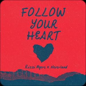 Follow Your Heart (feat. Neverland)