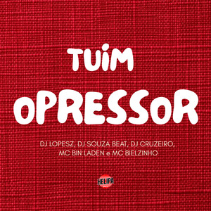 Tuim Opressor (Explicit)