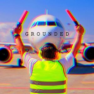 GROUNDED