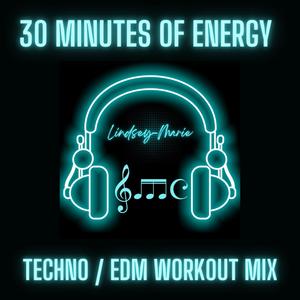 TECHNO / EDM 30 MINUTE NON STOP ENERGY MIX