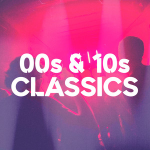 00s & 10s Classics (Explicit)
