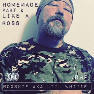 HomeMade Part 2 Like A Boss (Explicit)