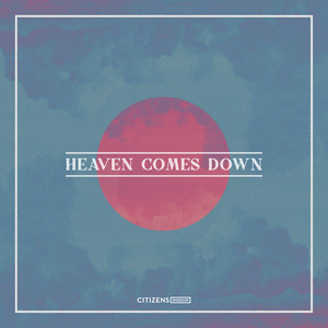 Heaven Comes Down