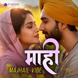 Maahi (माही) - Majhail Vibe | Best Love Songs 2025 Hindi | Top 5 Love Song (Male Version)
