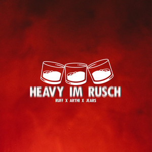 Heavy im Rusch (Explicit)