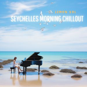 Seychelles Morning Chillout