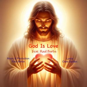 God Is Love (feat. Raul Barba)