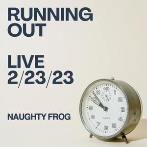 Running Out (Live 2/23/23) [Explicit]