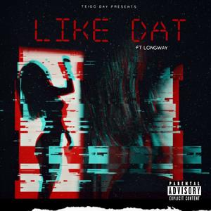 LIKE DAT (Explicit)